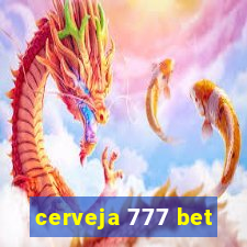 cerveja 777 bet